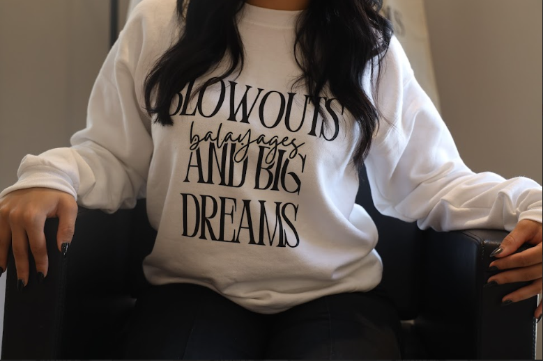 Blowouts, Balayages, and Big Dreams crewneck sweatshirt